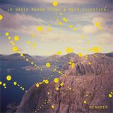 Meander Jo David Meyer Lysne & Mats Eilertsen - Meander (CD)