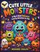 Cute Little Monsters: A Big & Bold Halloween Coloring Adventure for Kids