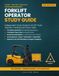Forklift Operator Study Guide: UK Lift-Truck Operator Training & Theory Test Study Guide — Counterbalance, Reach Truck, Order Picker & Telehandler · ... · 761 Questions & 4 Mock Tests · 2026–2027