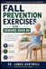 Fall Prevention Exercises for Seniors Over 60