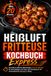 Heißluftfritteuse Kochbuch Express