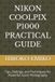 Nikon Coolpix P1000 Practical Guide