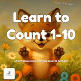 Learn to Count 1-10: A Funny Educational Counting Book for Toddlers
