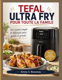 TEFAL ULTRA FRY POUR TOUTE LA FAMILE
