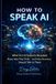 How The AI Insider- How to Speak AI