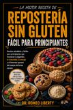 LA MEJOR RECETA DE REPOSTERÍA SIN GLUTEN, FÁCIL PARA PRINCIPIANTES