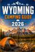 Wyoming Camping Guide 2026
