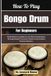 How Libri GmbH How To Play Bongo Drum For Beginners