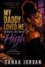 My Daddy Loved Me When He Was High