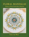 Floral Mandalas: Modern Hoop Embroidery Patterns