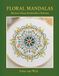 Floral Mandalas: Modern Hoop Embroidery Patterns