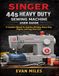SINGER 44S HEAVY DUTY SEWING MACHINE USER GUIDE