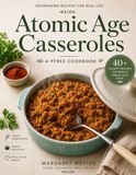 Atomic Pyrex Atomic Age Casseroles: A PYREX COOKBOOK