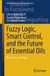 Fuzzy Springer Nature Studies in Fuzziness and Soft Computing 442 - Fuzzy Logic, Smart Control, and the Future of Essential Oils
