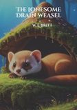 The Lonesome Drain Weasel