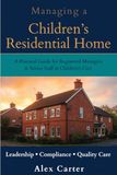 Managing a Children’s Residential Home: Leadership, Compliance and Creating Positive Outcomes