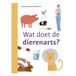 Wat Uitgeverij Zwijsen ik lees informatief - Wat doet de dierenarts?