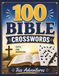 100 Bible Crosswords: Scripture-Themed Puzzles Featuring Old & New Testament People, Places, Events, Miracles, Prophecy, and Christian Faith for Adults, Teens, Families & Church Groups
