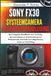 Sony FX30 systeemcamera Gebruikershandleiding: Het Complete Handboek voor YouTube, Documentaires en Livestreaming met Professionele Tutorials over Objectieven, Audio en Verlichting