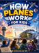 HOW PLANES WORK FOR KIDS