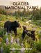 Glacier National Park Photography Book
