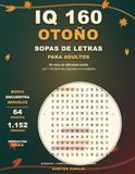 IQ 160 Otoño: Sopas de letras difíciles para adultos