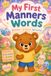 My First Manners Words: Toddler Manners Vocabulary Book for Ages 2-5