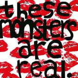 Heavens To Betsy - Ces monstres sont réels