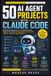 50 AI Agent Projects with Claude Code
