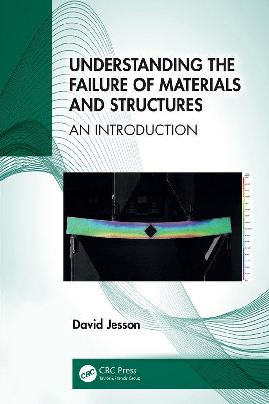 Understanding Crc Press Understanding the Failure of Materials and Structures: An Introduction Paperback