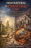 The Libri GmbH From Natural Law to Unnatural Law-The Path to the Corporatization of Law and Society, and the Suppression of True Law - Paperback