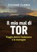Il mio mal di Tor. Viaggio dentro l'endurance e le montagne