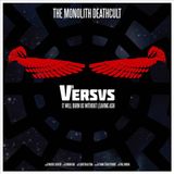 Monolith Deathcult Versus 1
