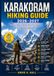 Karakoram Karakoram Hiking Guide 2026–2027: The Complete Guide to K2 Base Camp, Hunza Valley, Fairy Meadows, Baltistan, Scenic Trekking Routes, Trail Planning, Camping, Maps & Adventure Travel Tips