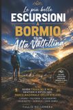 Le Libri GmbH Le più belle escursioni a Bormio ed in Alta Valtellina