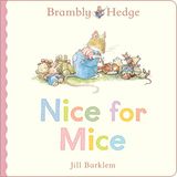 Brambly Hedge Brambly Hedge: Nice for Mice