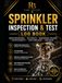 Sprinkler Inspection & Test Log Book: Professional Register for Fire Sprinkler Inspections, System Testing, Maintenance Records, Defect Tracking, Results, and Fire Protection Documentation