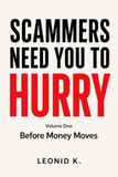 Scammers Need You to Hurry: Before Money Moves