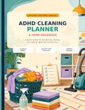ADHD Cleaning Planner: Executive Dysfunction Home Organization Workbook for Neurodivergent Adults: A Low-Stress, Dopamine-Friendly Guide to Decluttering and Keeping a Clean Home