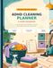 ADHD Cleaning Planner: Executive Dysfunction Home Organization Workbook for Neurodivergent Adults: A Low-Stress, Dopamine-Friendly Guide to Decluttering and Keeping a Clean Home