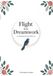 Flight into Dreamwork: A dreamwork Workbook