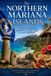 The Northern Mariana Islands: A Journey Through History, Culture, and Island Heritage Paperback