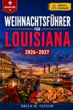 Weihnachtsführer Louisiana Weihnachtsführer 2026-2027