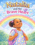 Natalia and Her Brave Heart: A Gentle Story for Shy, Quiet, and Nonverbal Children Learning to Be Brave