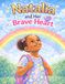 Natalia and Her Brave Heart: A Gentle Story for Shy, Quiet, and Nonverbal Children Learning to Be Brave