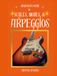 Beginner's Guide to Scales, Modes, and Arpeggios: For Lead Guitar Players: Diagrams, Notation, Exercises, and Learning Assessments