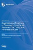 Diagnosis Libri GmbH Diagnosis and Treatment of Diseases of the Facial Skeleton, Oral Cavity, and Paranasal Sinuses Hardcover