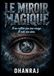 LE MIROIR MAGIQUE: Il ne reflète pas ton visage. Il vole ton âme.
