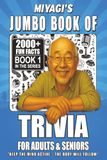 Miyagi's Jumbo Book Of Trivia For Adults & Seniors