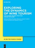 Exploring De Gruyter Studies in Tourism13- Exploring the Dynamics of Wine Tourism